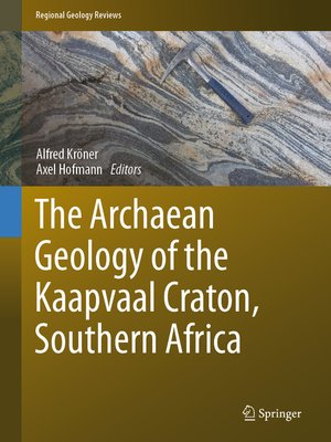 cover image of The Archaean Geology of the Kaapvaal Craton, Southern Africa